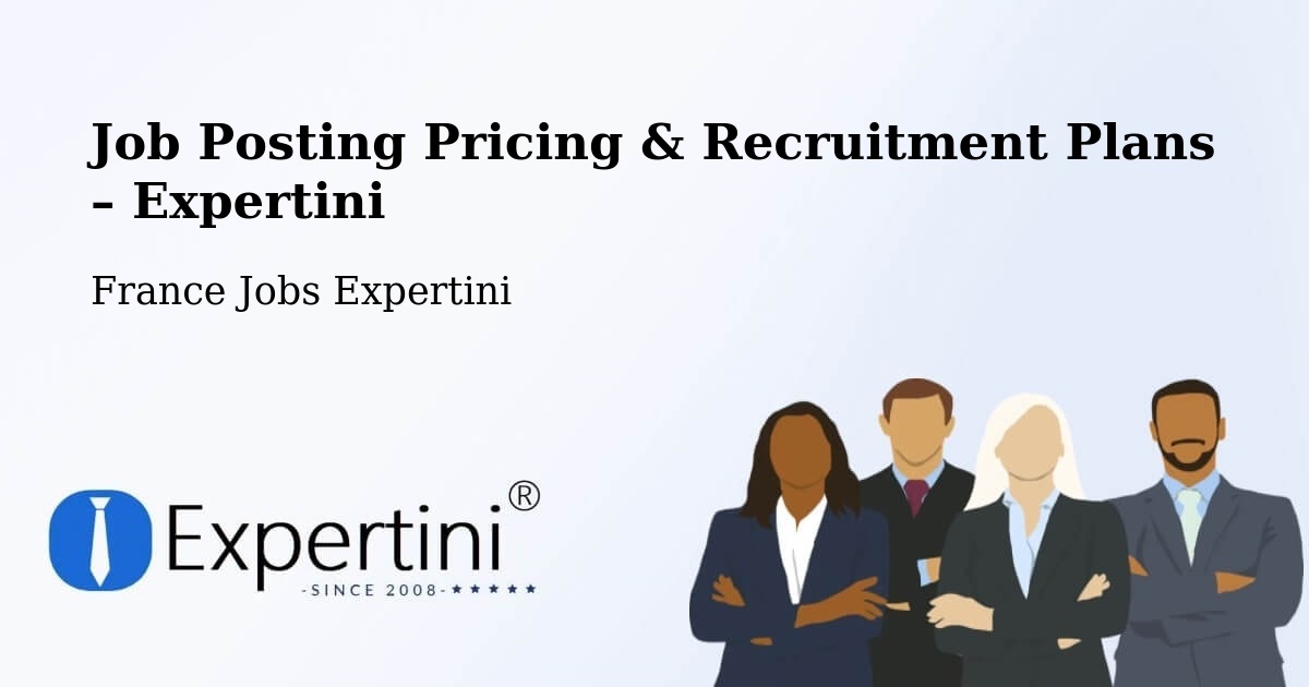 Job Posting Pricing & Recruitment Plans – Le Trait - Le Trait, France Jobs Expertini