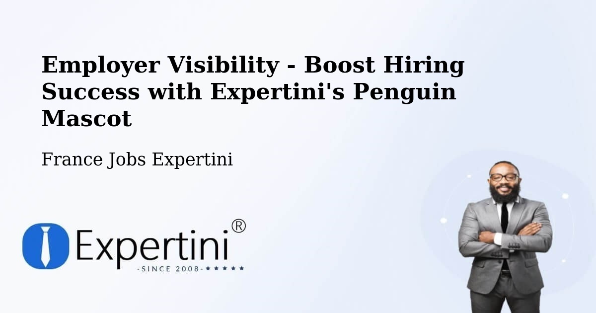 Employer Visibility Strategy – Le Trait - France Jobs Expertini