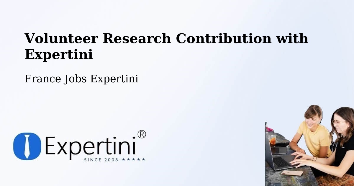 Volunteer Research Contribution Program – Le Trait - France Jobs Expertini